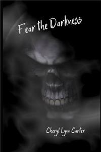 Fear the Darkness