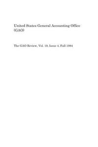 The Gao Review, Vol. 19, Issue 4, Fall 1984