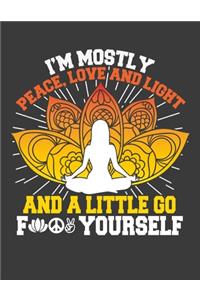 I'm mostly peace, love and light