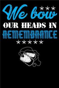 We Bow Our Heads in Remembrance