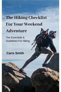 The Hiking Checklist For Your Weekend Adventure