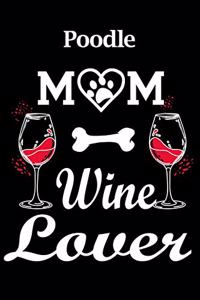Poodle Mom Wine Lover
