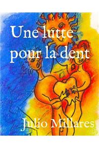 lutte pour la dent