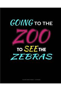 Going To The Zoo To See The Zebras