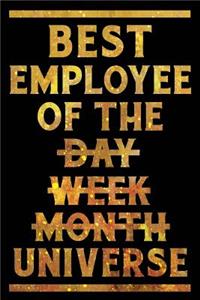 Best Employee of the Day, Week, Month, Universe Notebook Gold