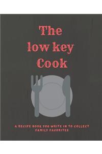 low key Cook