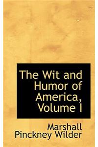 The Wit and Humor of America, Volume I