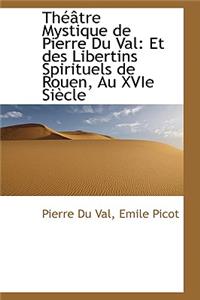 Th Tre Mystique de Pierre Du Val