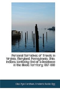 Personal Narratives of Travels in Virginia, Maryland, Pennsylvania, Ohio, Indiana, Kentucky
