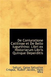 de Coniuratione Catilinae Et de Bello Iugurthino