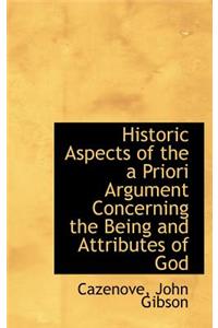 Historic Aspects of the a Priori Argument Concerning the Being and Attributes of God