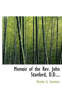 Memoir of the REV. John Stanford, D.D....