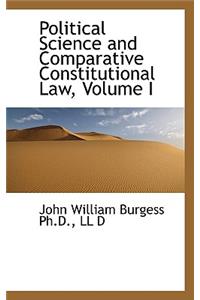 Political Science and Comparative Constitutional Law, Volume I