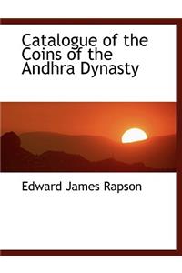 Catalogue of the Coins of the Andhra Dynasty