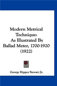 Modern Metrical Technique