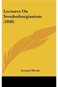 Lectures on Swedenborgianism (1846)
