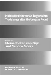 Multilateralism Versus Regionalism