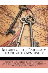 Return of the Railroads to Private Ownership