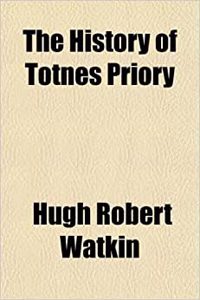 The History of Totnes Priory