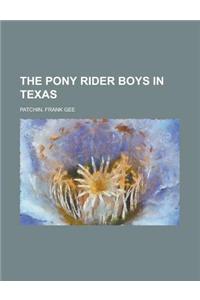 The Pony Rider Boys in Texas