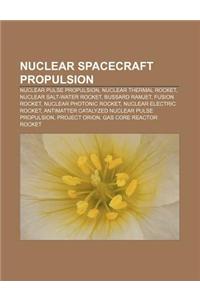 Nuclear Spacecraft Propulsion
