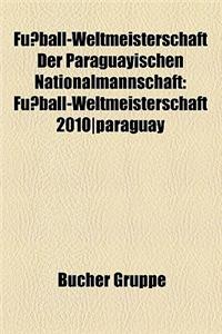 Fussball-Weltmeisterschaft Der Paraguayischen Nationalmannschaft