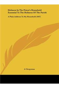 Holiness in the Priest's Household Essential to the Holiness of the Parish