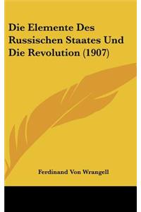Die Elemente Des Russischen Staates Und Die Revolution (1907)