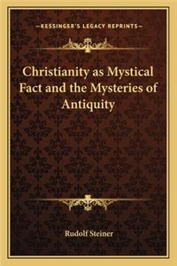 Christianity as Mystical Fact and the Mysteries of Antiquity