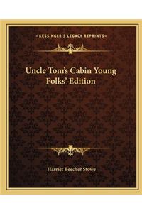 Uncle Tom's Cabin Young Folks' Edition