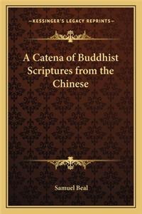 Catena of Buddhist Scriptures from the Chinese