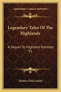 Legendary Tales Of The Highlands