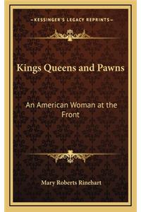 Kings Queens and Pawns