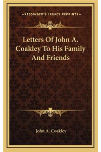 Letters of John A. Coakley to His Family and Friends