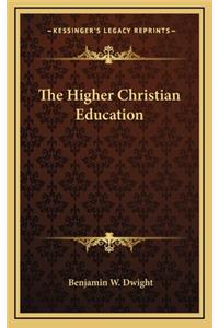 The Higher Christian Education