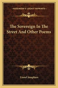 The Sovereign In The Street And Other Poems