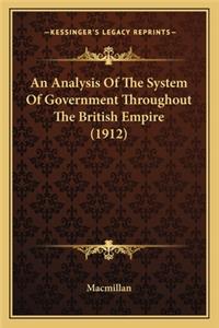 An Analysis Of The System Of Government Throughout The British Empire (1912)