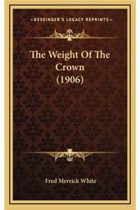 The Weight of the Crown (1906)