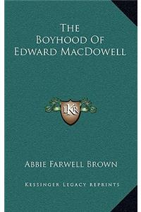 The Boyhood of Edward MacDowell