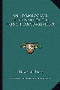 Etymological Dictionary of the French Language (1869)