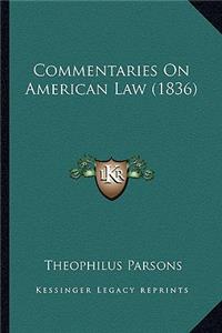Commentaries on American Law (1836)