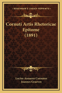 Cornuti Artis Rhetoricae Epitome (1891)
