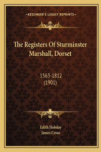 The Registers Of Sturminster Marshall, Dorset