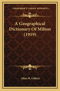 A Geographical Dictionary Of Milton (1919)