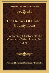 The History Of Benton County, Iowa