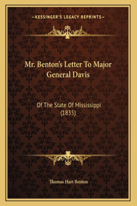 Mr. Benton's Letter To Major General Davis