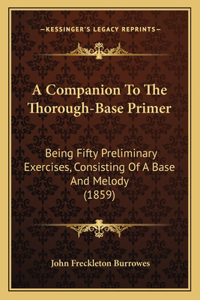 Companion To The Thorough-Base Primer