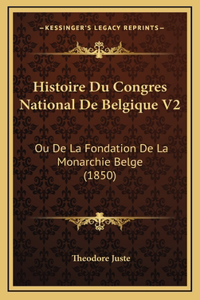 Histoire Du Congres National De Belgique V2