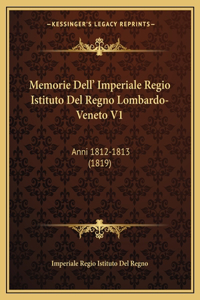 Memorie Dell' Imperiale Regio Istituto Del Regno Lombardo-Veneto V1