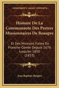 Histoire de La Communaute Des Pretres Missionnaires de Beaupre